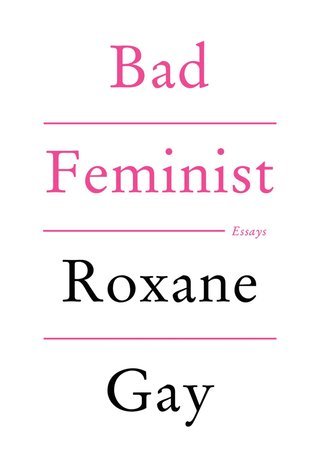 Everything I Read in Summer 2020. Book Review: Bad Feminist.