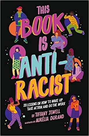 This Book Is Anti-Racist.